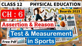 Test amp Measurement in Sports  Assertion amp Reason  Class 12  Chapter 6  With Explanation [upl. by Haskel]