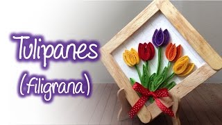 Tulipanes de filigrana Quilling tulips [upl. by Malchus296]