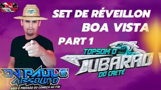 top som o tubarão do caete réveillon boa vista dj paulo absoluto part 1 [upl. by Gilligan]