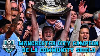 Manchester City es campeon de la Community Shield 2024 [upl. by Nyrem385]