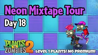 Plants vs Zombies 2  Neon Mixtape Tour Day 18 [upl. by Onairam527]