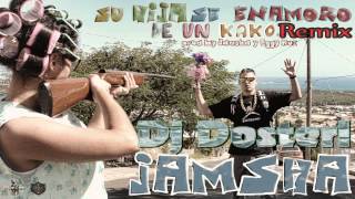 Su Hija Se Enamoro De Un Kako  Dj Doster Ft Jamsha El PutiPuerko REMIX [upl. by Julius369]