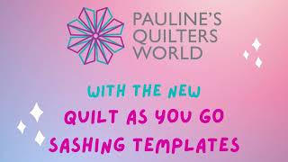 PQWs QAYG Sashing Templates Teaser Video [upl. by Lavoie]