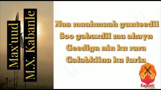 Maxamuud M Xasan Kabanle Heesta  Sidii Neef La Qalay  Lyrics [upl. by Jollenta376]