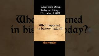 What Happened in History Today December 4 historyfacts learnhistory [upl. by Jaime]