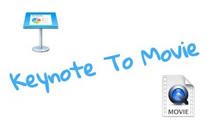 How To Convert A Keynote File Into A Movie File [upl. by Brunhild320]