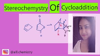 Stereochemistry of Cycloaddition Reaction  Diels Alder Reaction  Pericyclic Reaction Part 2 [upl. by Nirra474]