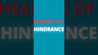 HINDRANCE MEANING  ENGLISH ADVANCED WORDS [upl. by Buxton757]