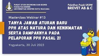 Masterclass Webinar 13 Tanya Jawab Aturan Baru PPh Atas Natura Kenikmatan amp Dampaknya pada PPh 21 [upl. by Amick340]