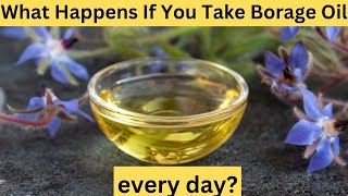 What Happens If You Take Borage Oil every day [upl. by Avad368]