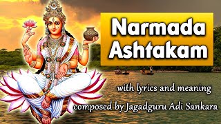 Narmada ashtakam नर्मदाष्टकम्  with lyrics and meaning [upl. by Eustache]