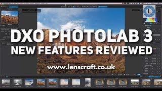 DxO PhotoLab 3 New Feature Review [upl. by Nehcterg511]