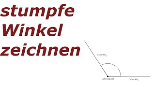 Winkel zeichnen stumpfe Winkel [upl. by Punke163]