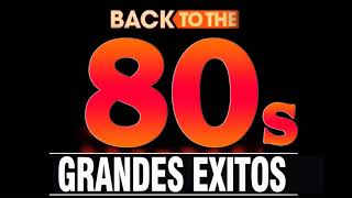 Grandes Éxitos De Los 80  Las Mejores Canciones De Los 80 [upl. by Kayla]