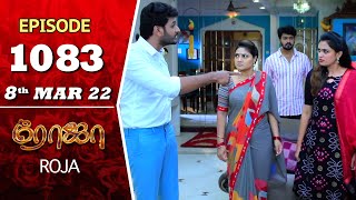 ROJA Serial  Episode 1083  8th Mar 2022  Priyanka  Sibbu Suryan  Saregama TV Shows Tamil [upl. by Doowle]