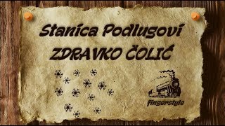 Stanica Podlugovi  ZDRAVKO ČOLIĆ coverfingerstyleinstrumentaltekst [upl. by Llenyar]