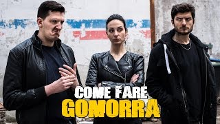 COME FARE GOMORRA [upl. by Olav882]