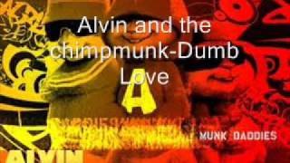 Alvin and The ChipmunksDumb Love [upl. by Sammie]