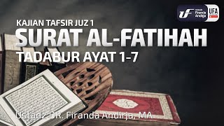 Tafsir Juz 1  Surat Al Fatihah  Ustadz Dr Firanda Andirja MA [upl. by Yennej]