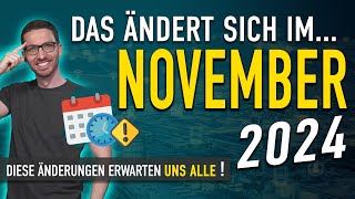 Diese ÄNDERUNGEN erwarten uns ALLE November 2024  Gesetze amp Neuigkeiten November 2024 [upl. by Marvin]