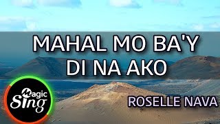 MAGICSING Karaoke ROSELLE NAVAMAHAL MO BAY DI NA AKO karaoke  Tagalog [upl. by Kacey]