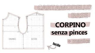 Tutorial CARTAMODELLO BASE CORPINO SENZA PINCES su misura da zero  SARA ARMELLIN [upl. by Albion]