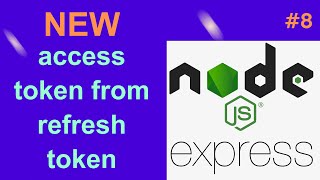 8 Get new access token from refresh token  NodeJS advanced course [upl. by Nim]