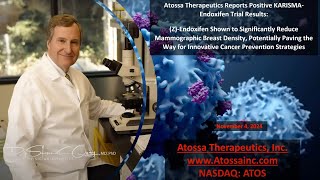 Atossa Therapeutics Reports Positive KARISMAEndoxifen Results Endoxifen Reduces Breast Density [upl. by Ymer]