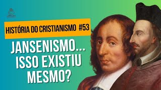 JANSENISMO PASCAL E O ARGUMENTO DA APOSTA  HISTÓRIA DO CRISTIANISMO 053 [upl. by Ravilob]