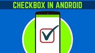 24 HOW TO USE CHECKBOX IN ANDROID  ANDROID APP DEVELOPMENT [upl. by Hopkins]