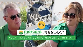 Advantages of Buying Properties in Spain  Mercers Podcast 01 [upl. by Anytsyrk638]