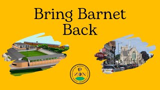 Bring Barnet Back  Fundraiser [upl. by Ragouzis]