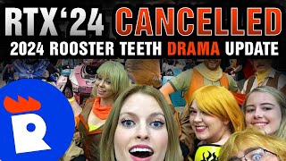 Rooster Teeth CANCELS RTX 2024 quotBecause we have no moneyquot  RT Drama Update 2024 [upl. by Doolittle]