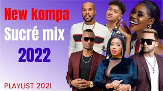 New kompa sucre love mix 2022KadilakBedjineMedjy EnposibHarmonikKaiEkip MusicRutshelle etc [upl. by Gibbeon]