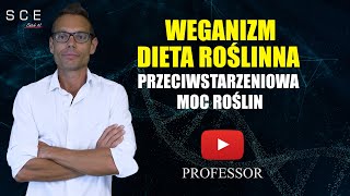 Weganizm Wegetarianizm i Dieta Roślinna Odkryj Przeciwstarzeniową Moc Roślin  Professor odc 106 [upl. by Fredrika341]