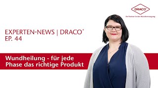 Wundheilungsphasen – für jede Phase das richtige Produkt – der DRACO® Videoblog [upl. by Tewfik]