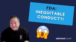 The FDAs Inequitable Conduct Problem [upl. by Neemsay399]