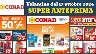 volantino CONAD dal 17 ottobre 2024 ✅ anteprima Sconti 50 🔥 Offerte e promozioni [upl. by Kiernan]