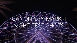 Canon G7X Mark II Night Shots [upl. by Laerol729]