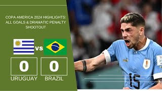 Brazil vs Uruguay  Copa America 2024 Highlights All Goals amp Dramatic Penalty Shootout [upl. by Hauge]