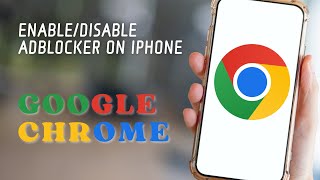 EnableDisable Ad Blocker In Google Chrome On iPhone [upl. by Georgine84]