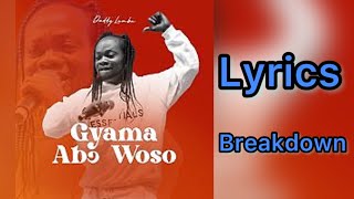 Latest Song Daddy Lumba  Gyama Abo Woso Lyrics Breakdown [upl. by Akeimahs]