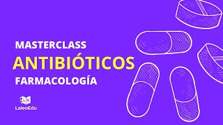 Antibióticos farmacología Clase magistral [upl. by Delos]