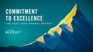 The FCCI 2023 Annual Report Commitment to Excellence [upl. by Ellenehs]