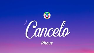 Rhove  Cancelo TestoLyrics [upl. by Shelman596]