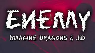 Enemy  Imagine dragons ft Jid lyrics lyrics enemy imaginedragons jid [upl. by Garvin]