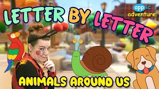 Letter by Letter  Animals Around Us  Learning the Alphabet [upl. by Adile315]