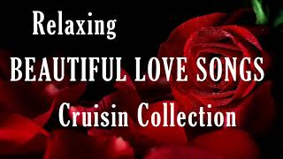 Relaxing Beautiful Romantic Love Song Of Cruisin Collection  100 Memories Old Love Songs All Time [upl. by Paquito]