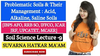 Problematic Soils amp Their Management  Acid Alkaline Saline Soils Suvarna MaamAgriculture amp GK [upl. by Rednijar]