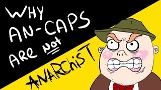 Why AnarchoCapitalists Arent Anarchists [upl. by Bohlen523]